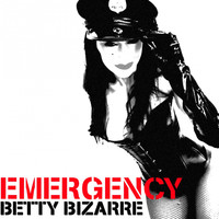 Betty Bizarre - Emergency