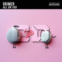 Grimer - All On You