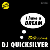 DJ Quicksilver - I Have a Dream / Bellissima