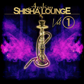 Various Artists - Arabian Shisha Lounge, Vol. 1