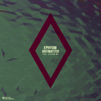 Ephyum feat. Lifesize MC - Antimatter