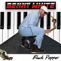 Benny White - Black Pepper