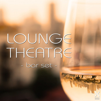 Various Artists - Lounge Theatre: Bar Set