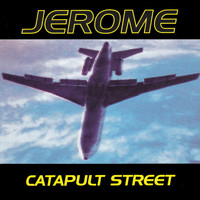 Jerome - Catapult Street