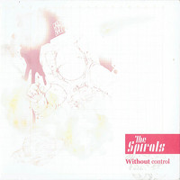 The Spirals - Without Control