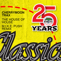 Cherrymoon Trax - The House Of House - M.I.K.E. Push Remix