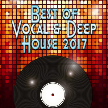Various Artists - Best of Vocal & Deep House 2017