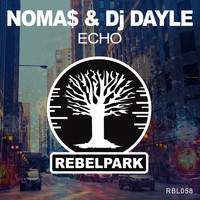Noma$ & DJ Dayle - Echo