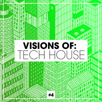Various Artists - Visions of: Tech House, Vol. 4