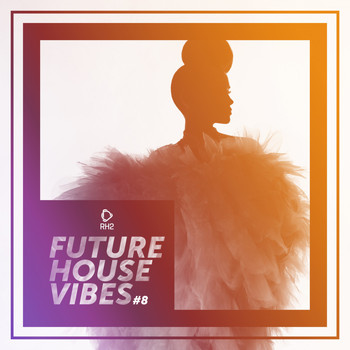 Various Artists - Future House Vibes, Vol. 8