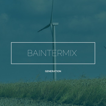 Baintermix - Generation