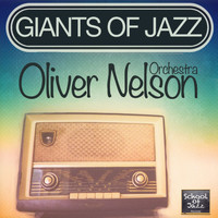 Oliver Nelson Orchestra - Giants of Jazz