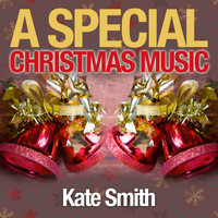 Kate Smith - A Special Christmas Music