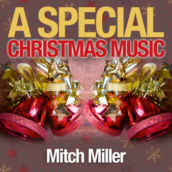 Mitch Miller - A Special Christmas Music