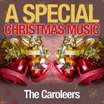 The Caroleers - A Special Christmas Music