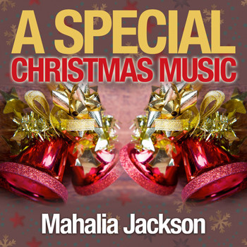 Mahalia Jackson - A Special Christmas Music