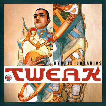 Tweak - Hybrid Organics (Expanded)