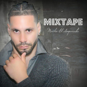 Macho el Imparable - Mixtape - EP