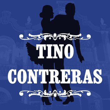 Tino Contreras - Tino Contreras