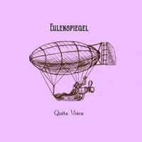 Eulenspiegel - Quite Voice