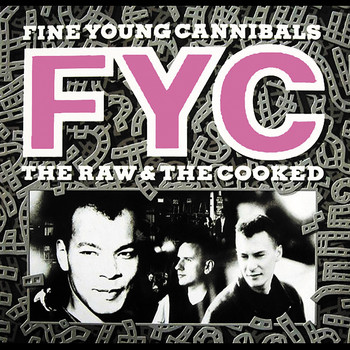 Fine Young Cannibals / - The Raw & The Cooked