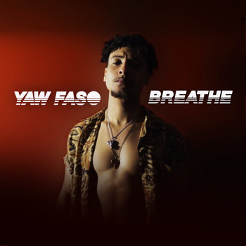 Yaw Faso - Breathe (Explicit)