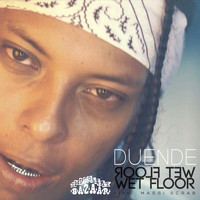 Duende - Wet Floor (Explicit)