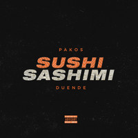 Duende - Sushi Sashimi (Explicit)