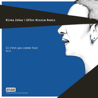Rivka Zohar - Il n’est pas comme hier (Offer Nissim Remix)