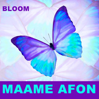 Maame Afon - Bloom