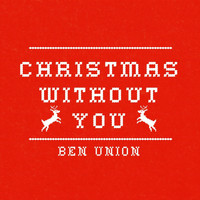 Ben Union - Christmas Without You