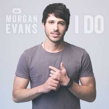 Morgan Evans - I Do