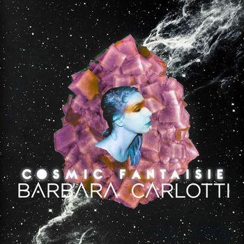 Barbara Carlotti - Cosmic Fantaisie