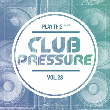 Various Artists - Club Pressure - The Electro and Clubsound Collection, Vol. 23