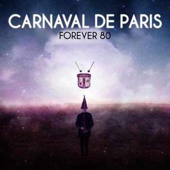 Forever 80 - Carnaval De Paris