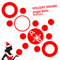 Holiday Drums - Jingle Bells (2018 Edits)