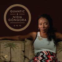 Quantic, Nidia Góngora - E Ye Ye