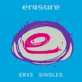 Erasure - Singles: EBX3