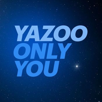 Yazoo - Only You (2017 Version)