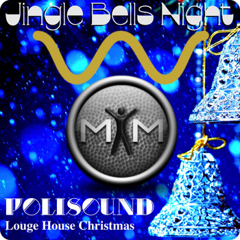 Polisound - Jingle Bells Night (Louge House Christmas)