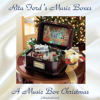Rita Ford's Music Boxes - A Music Box Christmas (Remastered 2017)
