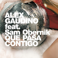 Alex Gaudino - Qué Pasa Contigo