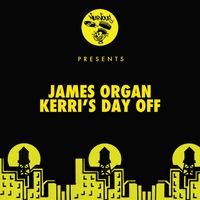 James Organ - Kerri's Day Off