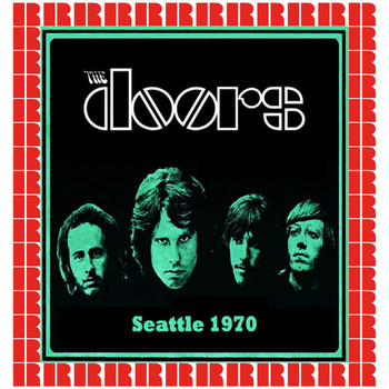 The Doors - The Complete Show, Center Coliseum, Seattle, June 5th, 1970
