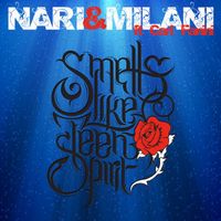Nari & Milani - Smells Like Teen Spirit