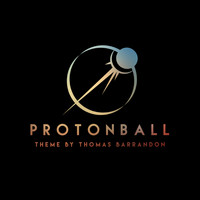Thomas Barrandon - Proton Ball