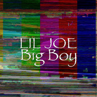 Lil Joe - Big Boy