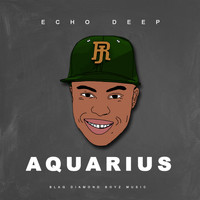 Echo Deep - Aquarius