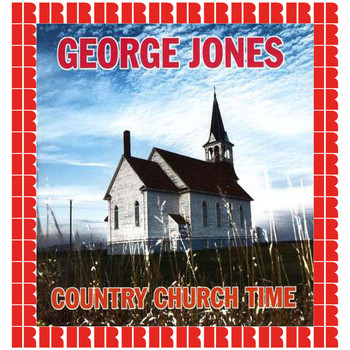 George Jones - Country Church Time [Bonus Track Version]