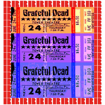 Grateful Dead - Tower Theater, Upper Darby, Pa. June 24th, 1976